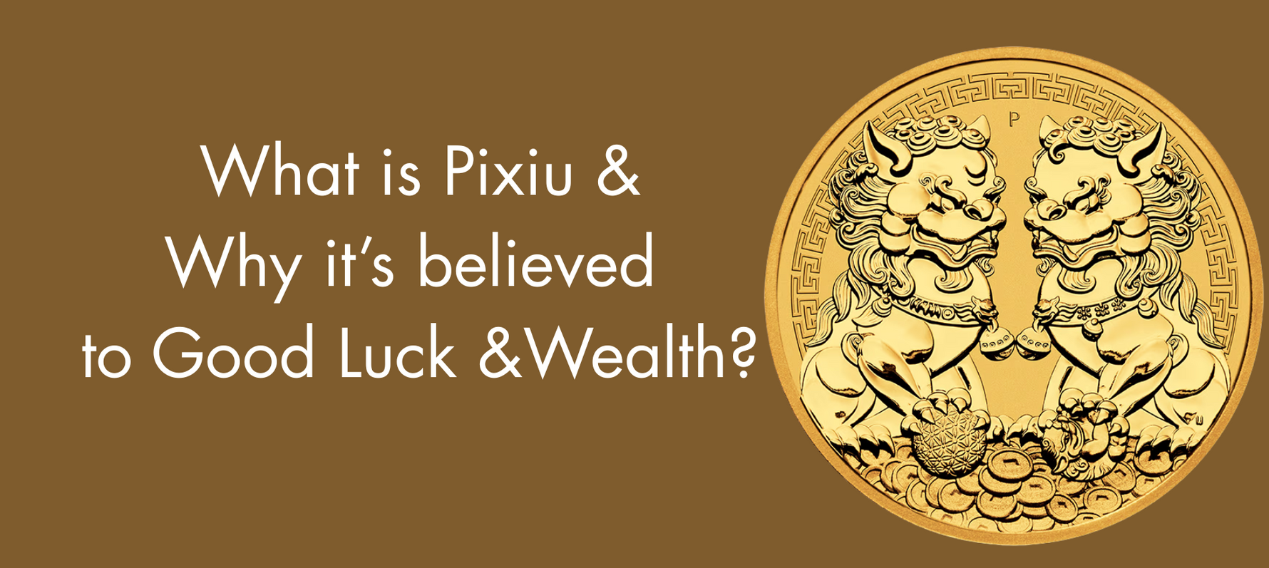 Why Do Feng Shui Believers Love Pixiu? Decoding the Mysteries of the Ancient Wealth-Bringing Symbol